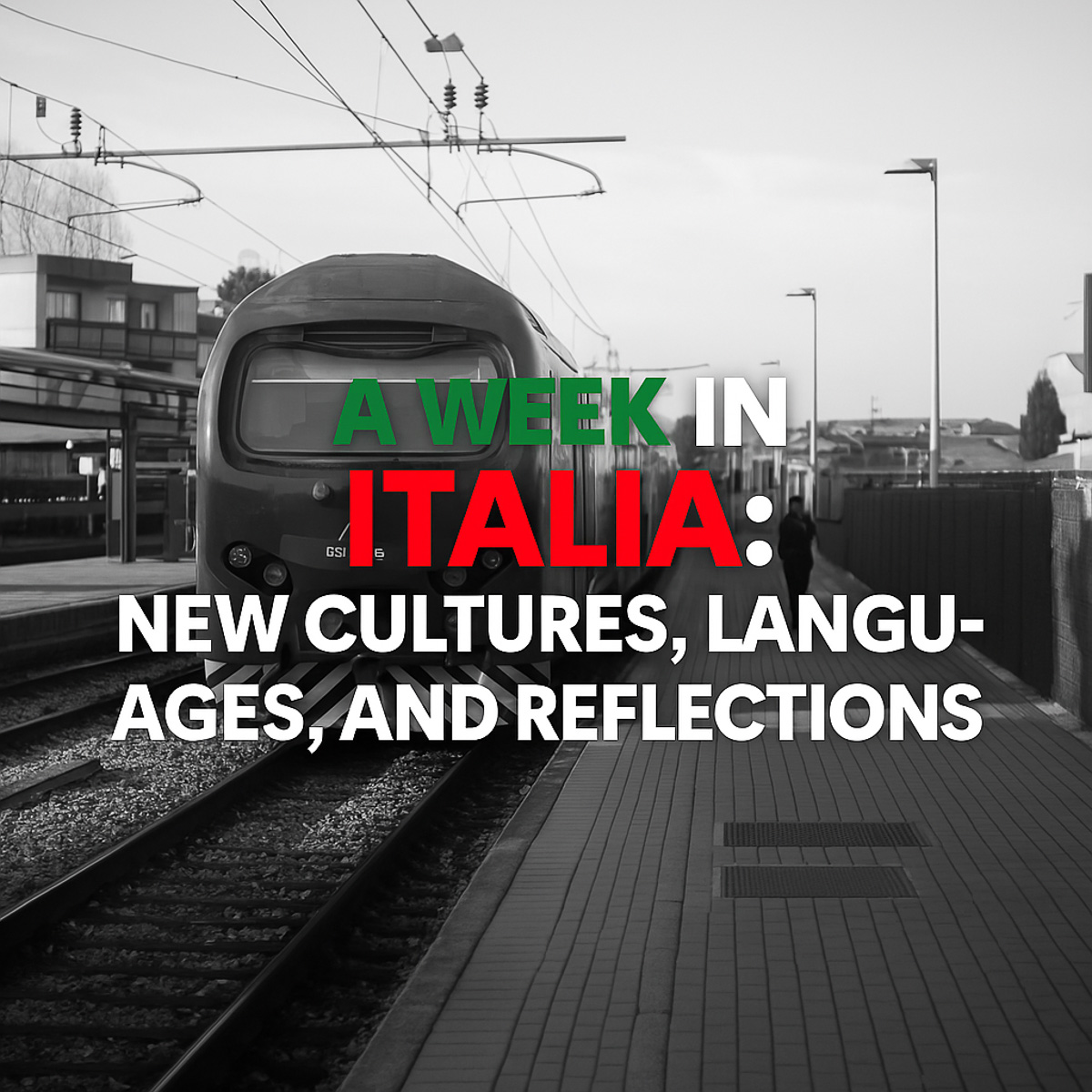 A Week in Italia: New Cultures, Languages, and Reflections